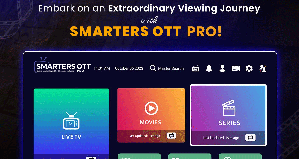 Ultimate Viewing Experience: Dive into Smarters OTT PRO!