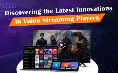 Exploring the Cutting-Edge Capabilities of Video Streaming Players