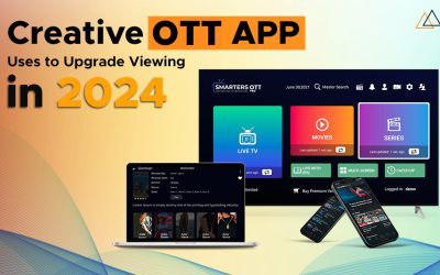 Transform Your Viewing Experience: Unique Ways to Utilize OTT Apps in 2024