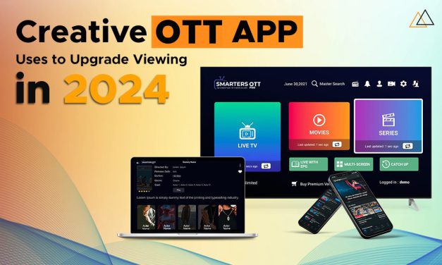 Transform Your Viewing Experience: Unique Ways to Utilize OTT Apps in 2024