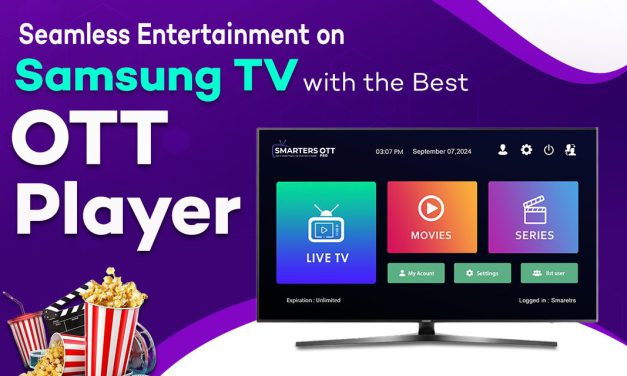 Enjoy Smooth Entertainment on Samsung TV with the Ultimate OTT Player