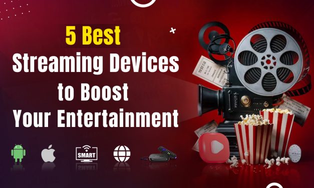 Top Devices for Streaming to Improve Your Viewing Experience